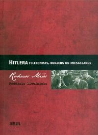 Hitlera telefonists, kurjers un miesassargs