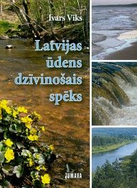 Latvijas ūdens dzīvinošais spēks