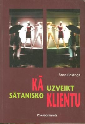 Kā uzveikt sātanisko klientu