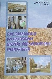 Par bioetanola pielietošanas iespēju paplašināšanu transportā