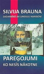 Pareģojumi - ko nesīs nākotne