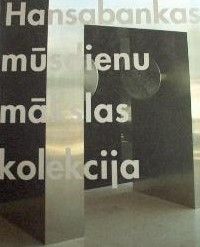 Hansabankas mūsdienu mākslas kolekcija