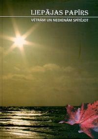 Vētrām un nedienām spītējot