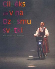 Cilvēks un viņa Dziesmu svētki