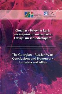 Gruzijas-Krievijas karš: secinājumi un mājasdarbi Latvijai un sabiedrotajiem