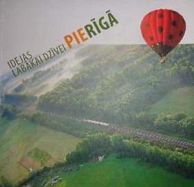 Idejas labākai dzīvei Pierīgā