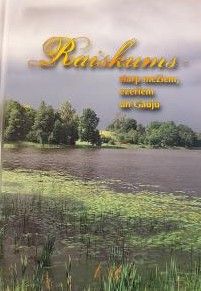 Raiskums - starp mežiem, ezeriem un Gauju