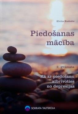 Piedošanas mācība 2. grāmata Kā ar piedošanu atbrīvoties no depresijas