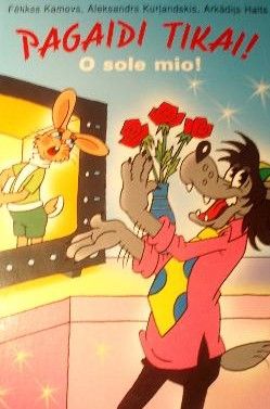 Pagaidi tikai! O sole mio!