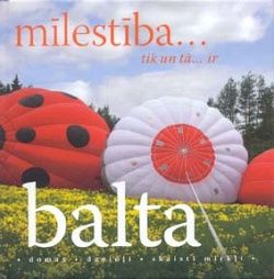 Mīlestība... tik un tā... ir balta