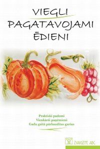 Viegli pagatavojami ēdieni