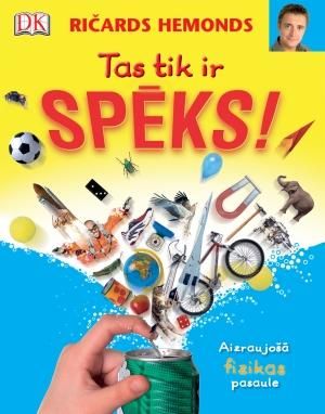 Tas tik ir spēks!