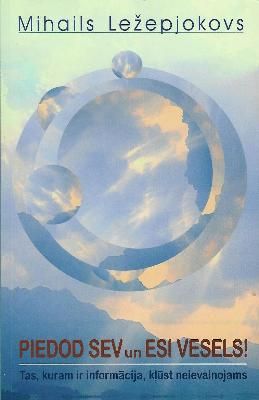 Piedod sev un esi vesels!