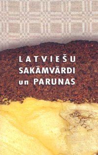 Latviešu sakāmvārdi un parunas