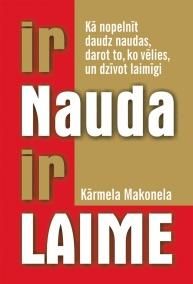 Ir nauda, ir laime