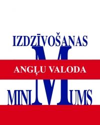Angļu valoda - izdzīvošanas minimums