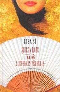 Sniega Roze un slepenais vēdeklis