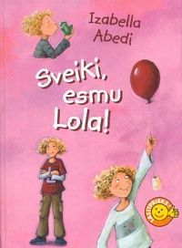 Sveiki, esmu Lola!