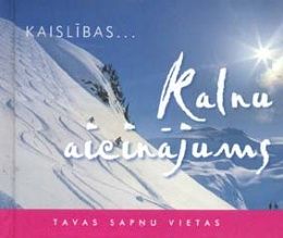 Kaislības... Kalnu aicinājums