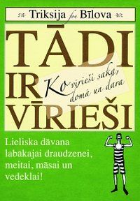 Tādi ir vīrieši