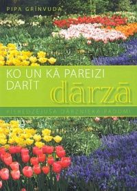 Ko un kā pareizi darīt dārzā