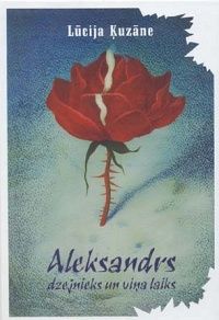 Aleksandrs. Dzejnieks un viņa laiks