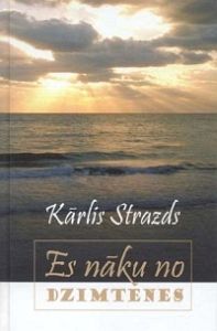 Es nāku no dzimtenes