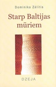 Starp Baltijas mūriem