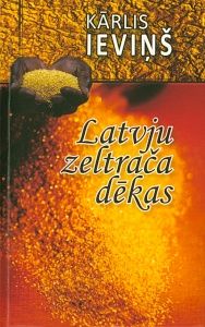 Latvju zeltrača dēkas