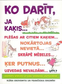 Ko darīt, ja kaķis..