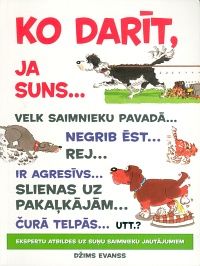 Ko darīt, ja suns..