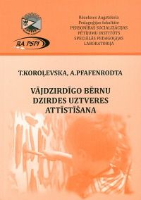 Vājdzirdīgo bērnu dzirdes uztveres attīstīšana