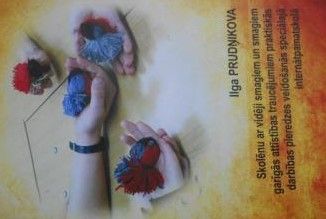 Skolēnu ar vidēji smagiem un smagiem garīgās attīstības traucējumiem praktiskās darbības pieredzes veidošanās speciālajā internātpamatskolā