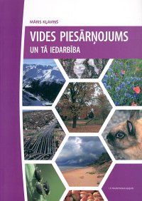 Vides piesārņojums un tā iedarbība