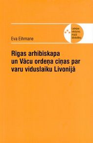 Rīgas arhibīskapa un Vācu ordeņa cīņas par varu viduslaiku Livonijā