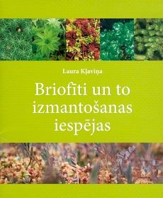 Briofīti un to izmantošanas iespējas