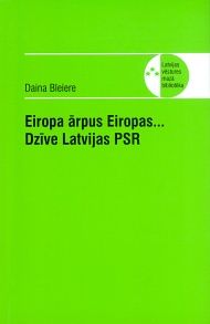 Eiropa ārpus Eiropas... Dzīve Latvijas PSR