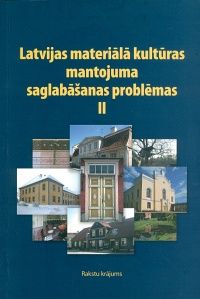 Latvijas materiālā kultūras mantojuma saglabāšanas problēmas
