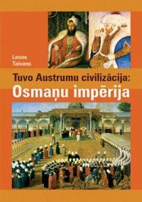 Tuvo Austrumu civilizācija: Osmaņu impērija