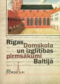 Rīgas Domskola un izglītības pirmsākumi Baltijā