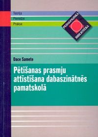 Pētīšanas prasmju attīstīšana dabaszinātnēs pamatskolā