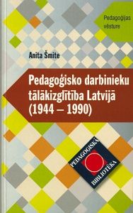Pedagoģisko darbinieku tālākizglītība Latvijā (1944-1990)