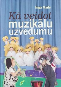Kā veidot muzikālu uzvedumu