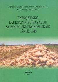 Enerģētisko lauksaimniecības augu saimnieciski-ekonomiskais vērtējums