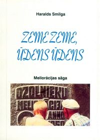 Zeme zeme, ūdens ūdens