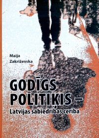 Godīgs politiķis - Latvijas sabiedrības cerība