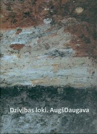 Dzīvības loki. AugšDaugava