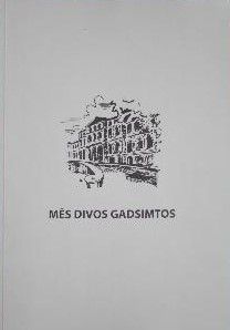 Mēs divos gadsimtos