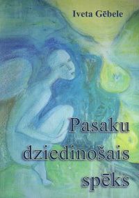 Pasaku dziedinošais spēks