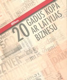 20 gadus kopā ar Latvijas biznesu